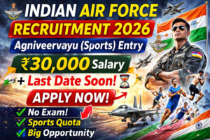 Indian Air Force Recruitment 2026 Kannada Agniveervayu Sports Salary ₹30000 Apply Now